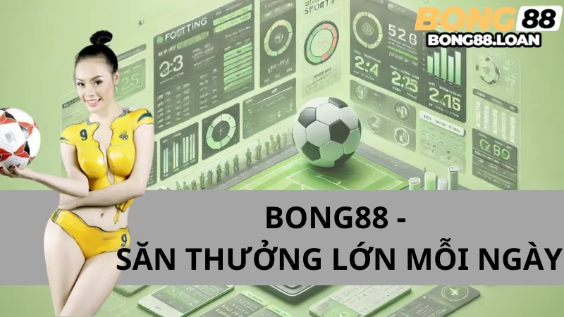 Bong88 - Danh Tiếng Lẫy Lừng - Địa Chỉ Đáng Tin Cậy